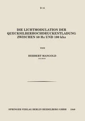 Mangold |  Die Lichtmodulation der Quecksilberhochdruckentladung Zwischen 50 Hz und 100 kHz | eBook | Sack Fachmedien