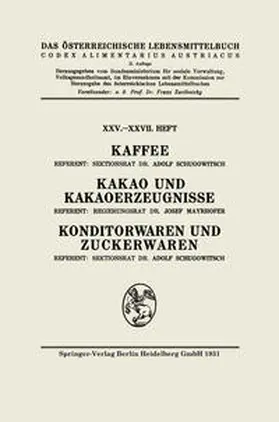 Schugowitsch / Mayrhofer / Österreich |  Kaffee: Kakao und Kakaoerzeugnisse: Konditorwaren und Zuckerwaren | eBook | Sack Fachmedien