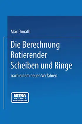 Donath |  Die Berechnung rotierender Scheiben und Ringe | eBook | Sack Fachmedien
