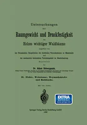 Schwappach |  Untersuchungen über Raumgewicht und Druckfestigkeit des Holzes wichtiger Waldbäume | eBook | Sack Fachmedien