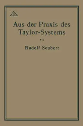 Seubert |  Aus der Praxis des Taylor-Systems | eBook | Sack Fachmedien