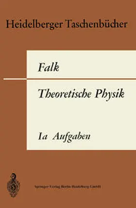 Falk |  Theoretische Physik auf der Grundlage einer allgemeinen Dynamik | eBook | Sack Fachmedien