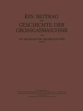 Matschoß / Oechelhaeusser |  Ein Beitrag zur Geschichte der Grossgasmaschine | eBook | Sack Fachmedien