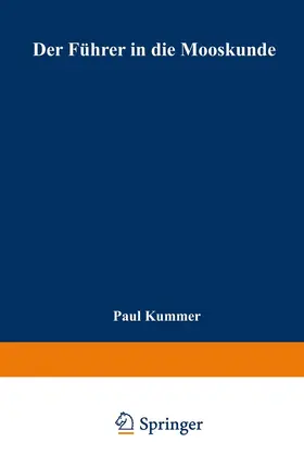 Kummer | Der Führer in die Mooskunde | Buch | 978-3-662-38732-0 | www.sack.de