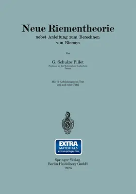 Schulze-Pillot-Ziemen | Neue Riementheorie | Buch | 978-3-662-38771-9 | www.sack.de