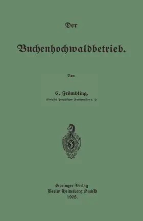 Frömbling | Der Buchenhochwaldbetrieb | Buch | 978-3-662-38778-8 | www.sack.de