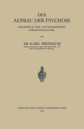 Birnbaum |  Der Aufbau der Psychose | Buch |  Sack Fachmedien