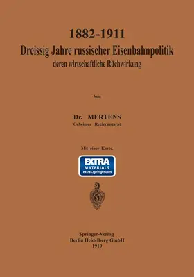 Mertens |  1882-1911 Dreißig Jahre russischer Eisenbahnpolitik und deren wirtschaftliche Rückwirkung | Buch |  Sack Fachmedien
