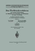 Krug / Wenzel / Rothe |  Das Tiefdruckverfahren unter besonderer Berücksichtigung der Maßnahmen zur Vermeidung von Schädigungen bei seiner Verwendung | Buch |  Sack Fachmedien