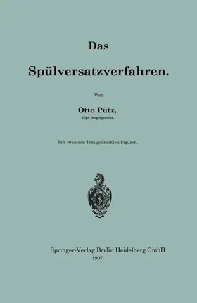 Pütz | Das Spülversatzverfahren | Buch | 978-3-662-38833-4 | www.sack.de