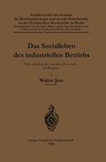 Jost |  Das Sozialleben des industriellen Betriebs | Buch |  Sack Fachmedien