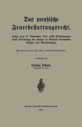 Schultz |  Das preußische Feuerbestattungsrecht | Buch |  Sack Fachmedien