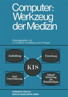 Ehlers / Proppe / Hollberg | Computer: Werkzeug der Medizin | Buch | 978-3-662-38936-2 | sack.de