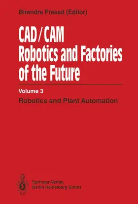 Prasad / Dwivedi / Mahajan |  CAD/CAM Robotics and Factories of the Future | Buch |  Sack Fachmedien