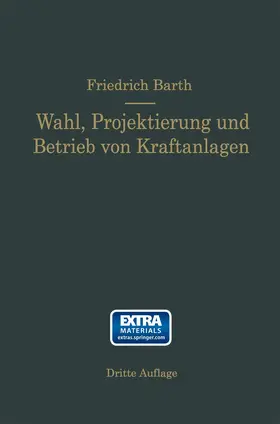 Barth |  Wahl, Projektierung und Betrieb von Kraftanlagen | Buch |  Sack Fachmedien