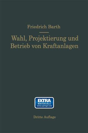 Barth | Wahl, Projektierung und Betrieb von Kraftanlagen | Buch | sack.de