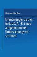 Matthes |  Erläuterungen zu den in das D.A.-B.6 neu aufgenommenen Untersuchungsvorschriften | Buch |  Sack Fachmedien
