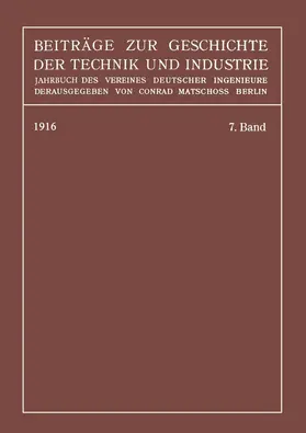 Matschoß |  Beiträge zur Geschichte der Technik und Industrie | Buch |  Sack Fachmedien