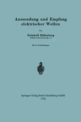 Rüdenberg | Aussendung und Empfang elektrischer Wellen | Buch | 978-3-662-39289-8 | www.sack.de