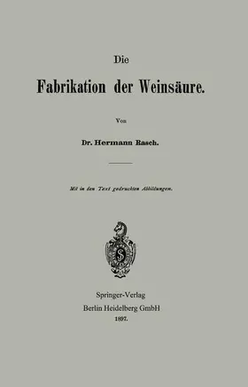 Rasch |  Die Fabrikation der Weinsäure | Buch |  Sack Fachmedien