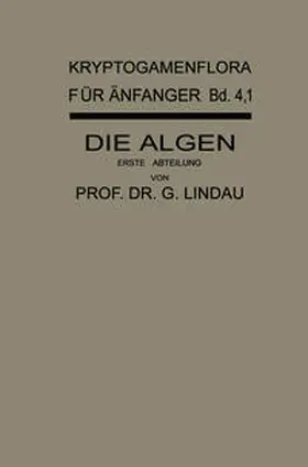 Lindau / Melchior / Pilger |  Die Algen | eBook | Sack Fachmedien