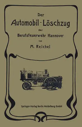 Reichel |  Der Automobil-Löschzug der Berufsfeuerwehr Hannover | eBook | Sack Fachmedien