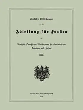  Amtliche Mitteilungen aus der Abteilung für Forsten des Königlich Preußischen Ministeriums für Landwirtschaft, Domänen und Forsten | eBook | Sack Fachmedien