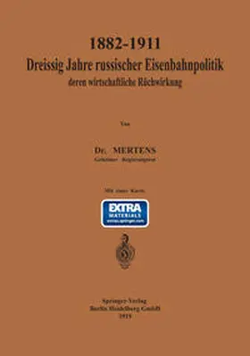 Mertens |  1882-1911 Dreißig Jahre russischer Eisenbahnpolitik und deren wirtschaftliche Rückwirkung | eBook | Sack Fachmedien