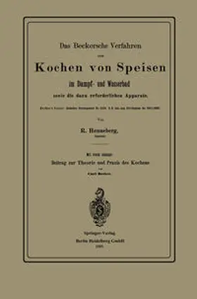 Henneberg / Becker |  Das Beckersche Verfahren zum Kochen von Speisen im Dampf- und Wasserbad, sowie die dazu erforderlichen Apparate | eBook | Sack Fachmedien