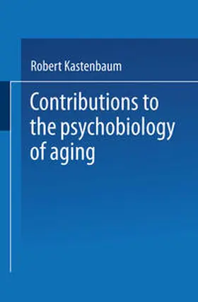 Kastenbaum |  Contributions to the Psychobiology of Aging | eBook | Sack Fachmedien