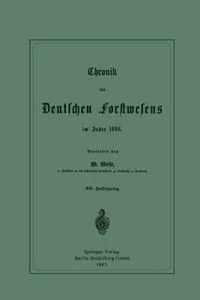 Weise |  Chronik des Deutschen Forstwesens im Jahre 1886 | eBook | Sack Fachmedien