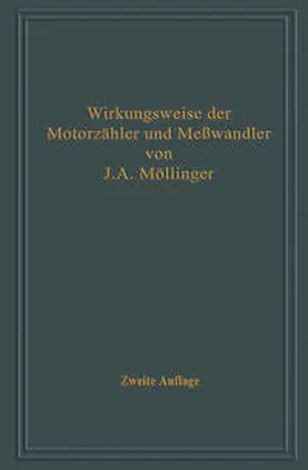 Möllinger |  Wirkungsweise der Motorzähler und Meßwandler mit besonderer Berücksichtigung der Blind-, Misch- und Scheinverbrauchsmessung | eBook | Sack Fachmedien
