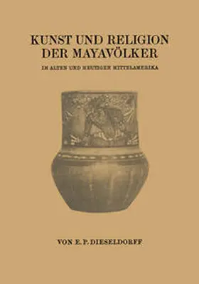 Dieseldorff | Kunst und Religion der Mayavölker | E-Book | www.sack.de