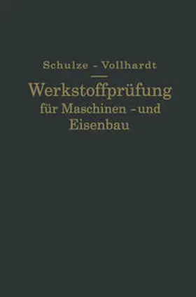 Schulze / Vollhardt |  Werkstoffprüfung für Maschinen- und Eisenbau | eBook | Sack Fachmedien