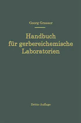 Grasser | Handbuch für Gerbereichemische Laboratorien | E-Book | www.sack.de