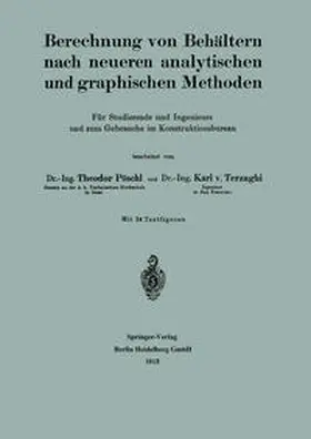 Pöschl / Terzaghi |  Berechnung von Behältern nach neueren analytischen und graphischen Methoden | eBook | Sack Fachmedien