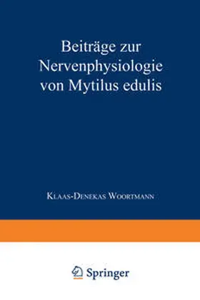 Woortmann |  Beiträge zur Nervenphysiologie von Mytilus edulis | eBook | Sack Fachmedien