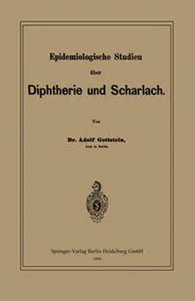 Gottstein |  Epidemiologische Studien über Diphtherie und Scharlach | eBook | Sack Fachmedien