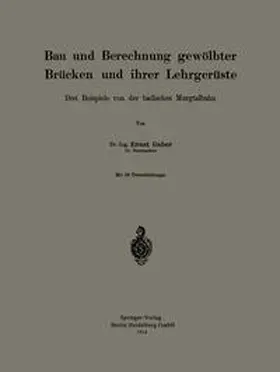 Gaber |  Bau und Berechnung gewölbter Brücken und ihrer Lehrgerüste | eBook | Sack Fachmedien