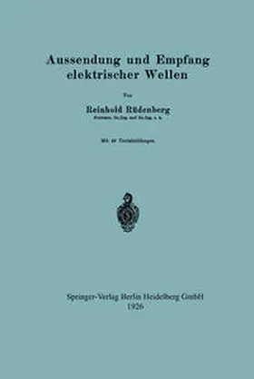 Rüdenberg |  Aussendung und Empfang elektrischer Wellen | eBook | Sack Fachmedien
