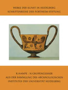 Gropengiesser / Hampe |  Aus der Sammlung des Archäologischen Institutes der Universität Heidelberg | eBook | Sack Fachmedien