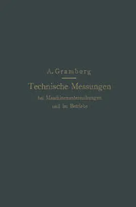 Gramberg |  Technische Messungen bei Maschinenuntersuchungen und im Betriebe | eBook | Sack Fachmedien