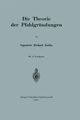 Kafka |  Die Theorie der Pfahlgründungen | eBook | Sack Fachmedien