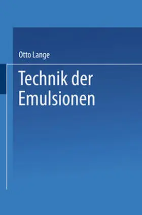 Lange |  Technik der Emulsionen | eBook | Sack Fachmedien