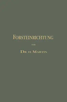 Martin |  Die Forsteinrichtung | eBook | Sack Fachmedien