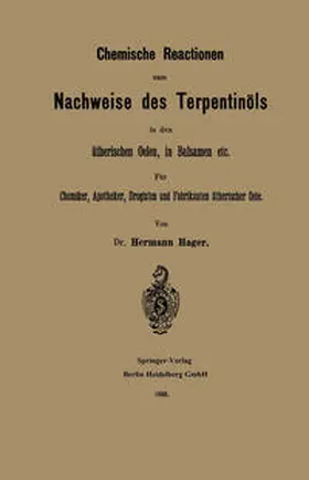 Hager |  Chemische Reactionen zum Nachweise des Terpentinöls in den ätherischen Oelen, in Balsamen etc | eBook | Sack Fachmedien