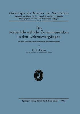 Heyer | Heyer, G: Das körperlich-seelische Zusammenwirken in den Leb | Buch | 978-3-662-40495-9 | sack.de