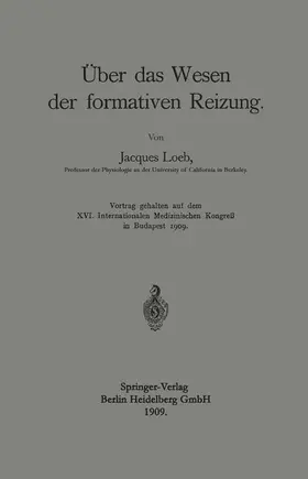 Loeb |  Über das Wesen der formativen Reizung | Buch |  Sack Fachmedien
