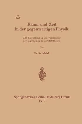 Schlick | Raum und Zeit in der gegenwärtigen Physik | Buch | 978-3-662-40585-7 | sack.de