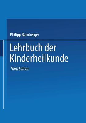 Bamberger | Lehrbuch der Kinderheilkunde | Buch | 978-3-662-40637-3 | sack.de